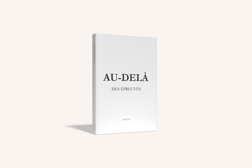 AU-DELÀ DES ÉPREUVES