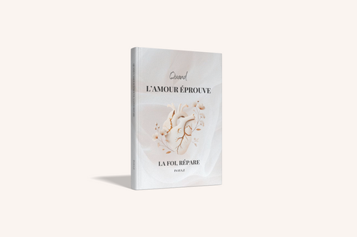 QUAND L'AMOUR ÉPROUVE LA FOI, RÉPARE